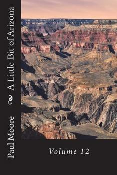 Paperback A Little Bit of Arizona: Volume 12 Book