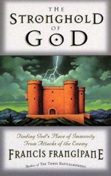 Paperback Stronghold of God: Finding Gods Place of Immunity from Attacks of the Enemy Book