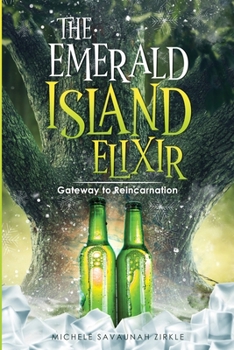 Paperback The Emerald Island Elixir: Gateway to Reincarnation Book