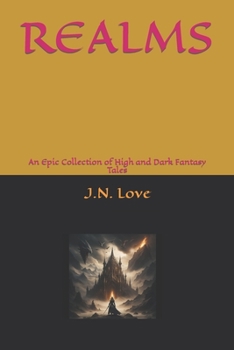 REALMS:: An Epic Collection of High and Dark Fantasy Tales