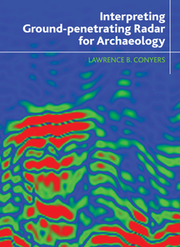 Paperback Interpreting Ground-Penetrating Radar for Archaeology Book