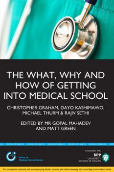 Paperback What, Why and How of Getting Into Medical School Book