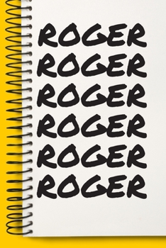 Paperback Name ROGER Customized Gift For ROGER A beautiful personalized: Lined Notebook / Journal Gift, Notebook for ROGER,120 Pages, 6 x 9 inches, Gift For ROG Book