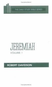Jeremiah: Chapters 1 to 20 (Daily Study Bible Series)