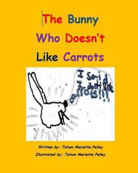 Paperback The Bunny Who Doesn't Like Carrots Book