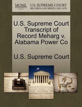 Paperback U.S. Supreme Court Transcript of Record Meharg V. Alabama Power Co Book