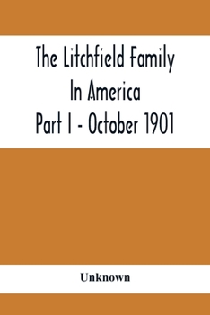 Paperback The Litchfield Family In America; Part I - October 1901 Book