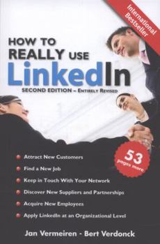 Paperback How to Really Use Linkedin (Second Edition - Entirely Revised): Discover the True Power of Linkedin and How to Leverage It for Your Business and Caree Book