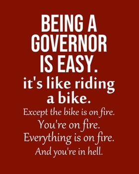 Being a Governor is Easy. It's like riding a bike. Except the bike is on fire. You're on fire. Everything is on fire. And you're in hell.: Calendar 2020, Monthly & Weekly Planner Jan. - Dec. 2020