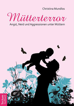 Paperback Mutterterror: Angst, Neid Und Aggressionen Unter Muttern [German] Book
