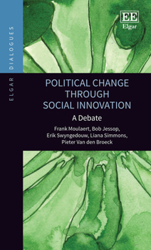 Hardcover Political Change Through Social Innovation: A Debate Book