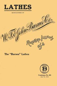 Paperback Lathes Manufactured by W. F. & John Barnes Co. Book