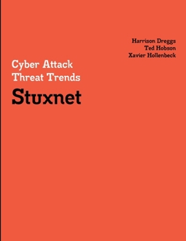 Paperback Cyber Attack Threat Trends: Stuxnet Book