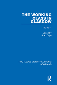 Hardcover The Working Class in Glasgow: 1750-1914 Book