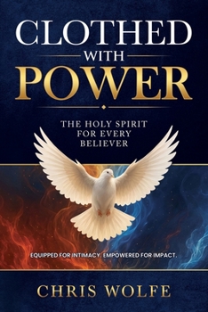 Paperback Clothed with Power: The Holy Spirit for Every Believer Book