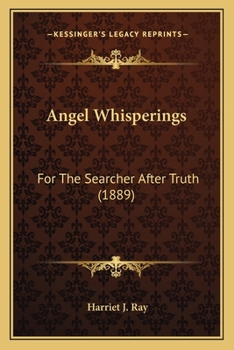 Angel Whisperings for the Searcher After Truth