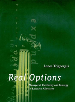 Hardcover Real Options: Managerial Flexibility and Strategy in Resource Allocation Book