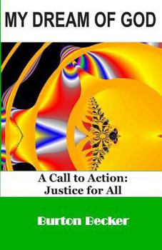 Paperback My Dream of God: A Call to Action: Justice for All Book