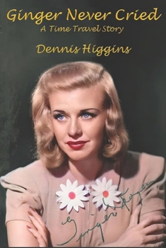 Paperback Ginger Never Cried: A Time Travel Story Book