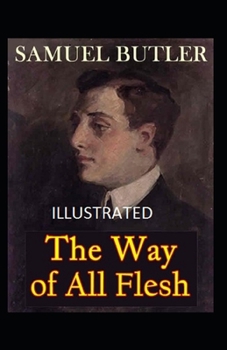 Paperback The Way of All Flesh illustrated Book