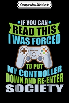 Composition Notebook: Put Controller Down Re-Enter Society Funny Gamer  Journal/Notebook Blank Lined Ruled 6x9 100 Pages