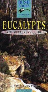 Paperback Eucalypts: A Bushwalker's Guide from Newcastle to Wollongong Book