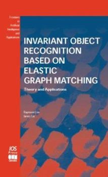 Hardcover Invariant Object Recognition Based on Elastic Graph Matching: Theory and Applications Book