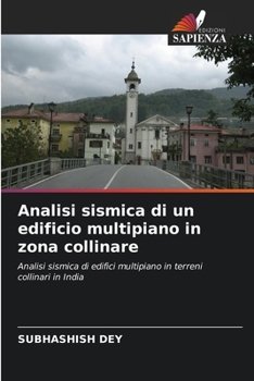 Paperback Analisi sismica di un edificio multipiano in zona collinare [Italian] Book