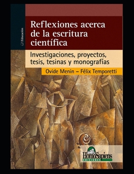 Paperback Reflexiones acerca de la escritura científica: Investigaciones, proyectos, tesis, tesinas y monografías [Spanish] Book