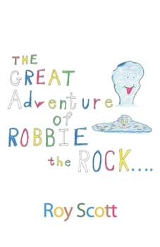 Paperback The Great Adventure of Robbie the Rock... Book