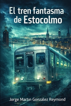 Paperback El tren fantasma de Estocolmo [Spanish] Book