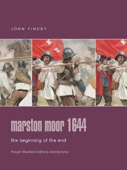 Hardcover Marston Moor 1644: The Beginning of the End (Praeger Illustrated Military History) Book