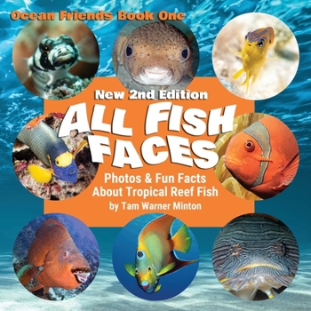 Paperback All Fish Faces: Photos and Fun Facts about Tropical Reef Fish Book