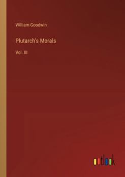 Paperback Plutarch's Morals: Vol. III Book