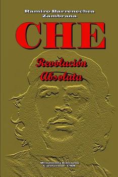 Paperback Che - Revolución Absoluta [Spanish] Book