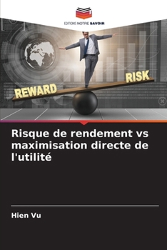Paperback Risque de rendement vs maximisation directe de l'utilité (French Edition) [French] Book