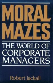 Paperback Moral Mazes: The World of Corporate Managers Book