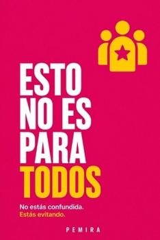 Paperback Esto No Es Para Todos: No estás confundida.Estás evitando. [Spanish] Book