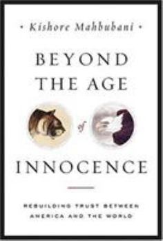 Hardcover Beyond the Age of Innocence: Rebuilding Trust Between America and the World Book