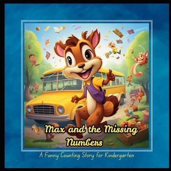 Paperback Max and the Missing Numbers: A Funny Counting Story for Kindergarten Book
