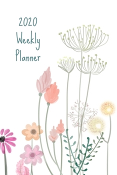 Paperback 2020 Weekly Planner: Pastel flowers; January 1, 2020 - December 31, 2020; 6" x 9" Book