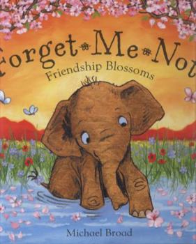 Friendship Blossoms - Book  of the Forget-Me-Not