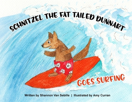 Paperback Schnitzel the Fat Tailed Dunnart Goes Surfing Book