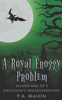 Paperback A Royal Froggy Problem: A frog prince and a hex investigation Book