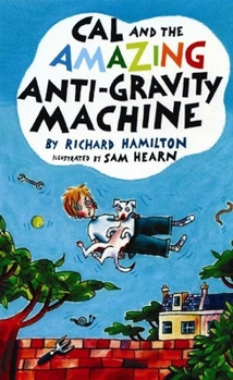 Paperback Cal and the Amazing Anti-Gravity Machine Book