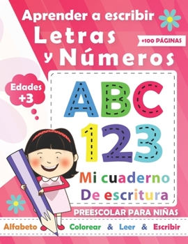 Paperback Aprender A Escribir Letras Y Números para NIÑAS: Libro de Ejercicios y de actividades para aprender a escribir letras y numeros Del 0 Al 9 - Libro inf [Spanish] Book