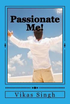 Paperback Passionate Me!: Let the emotions speak Book