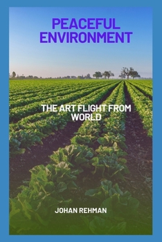 Paperback Peaceful Environment: The Art Flight from World Book
