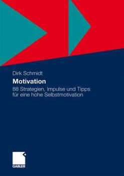 Paperback Motivation: 88 Strategien, Impulse Und Tipps Für Eine Hohe Selbstmotivation [German] Book