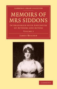 Paperback Memoirs of Mrs Siddons: Interspersed with Anecdotes of Authors and Actors Book